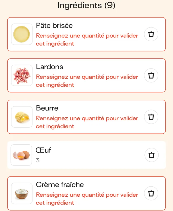 La quiche lorraine collée dans Jow : neuf ingrédients avec leur photo. Pâte brisée, lardons, beurre et crème fraîche portent en rouge « Renseignez une quantité pour valider cet ingrédient » ; seul l'œuf a gardé sa quantité, 3.
