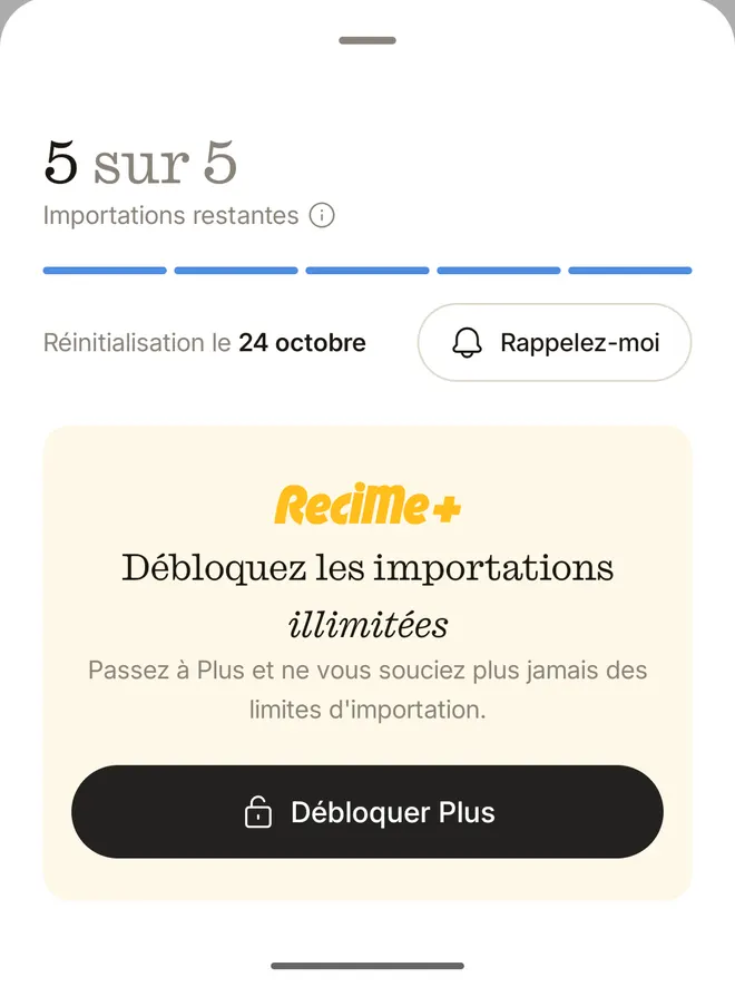 Le compteur de ReciMe : « 5 sur 5 Importations restantes », « Réinitialisation le 24 octobre », et un encart ReciMe+ « Débloquez les importations illimitées ».